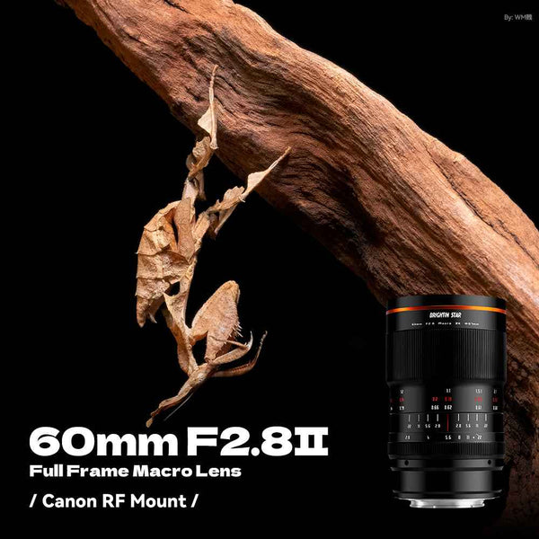 Brightin Star 60mm F2.8 II 2X Macro Magnification Manual Focus  Lens Fit for Sony E/Canon M/Canon RF/Fuji X/Nikon Z/M43 Mount