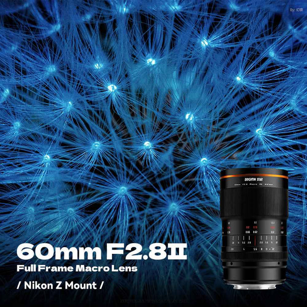Brightin Star 60mm F2.8 II 2X Macro Magnification Manual Focus  Lens Fit for Sony E/Canon M/Canon RF/Fuji X/Nikon Z/M43 Mount
